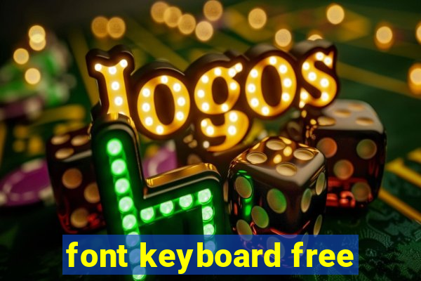 font keyboard free