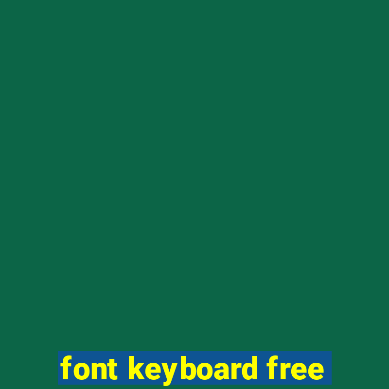 font keyboard free