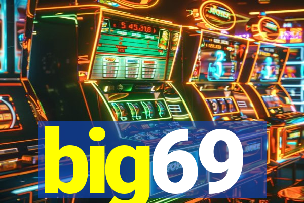 big69