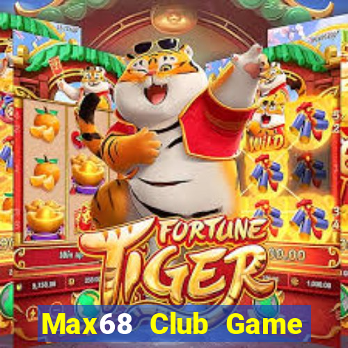 Max68 Club Game Bài Miễn Phí