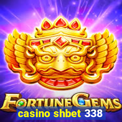 casino shbet 338