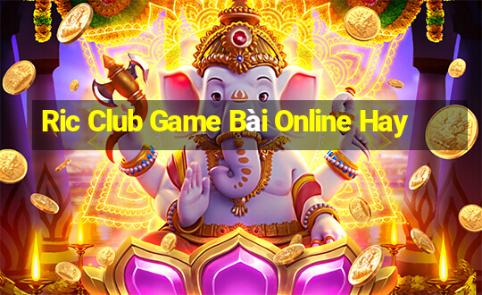 Ric Club Game Bài Online Hay