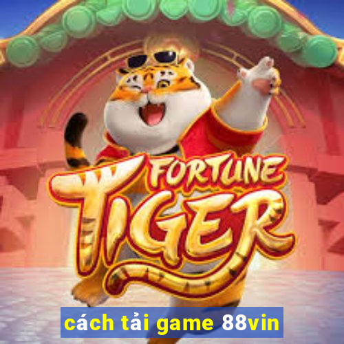 cách tải game 88vin