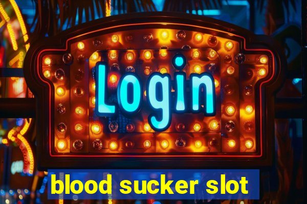 blood sucker slot