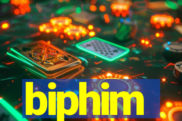 biphim