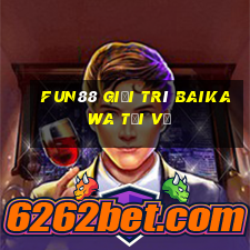 Fun88 giải trí Baikawa Tải về