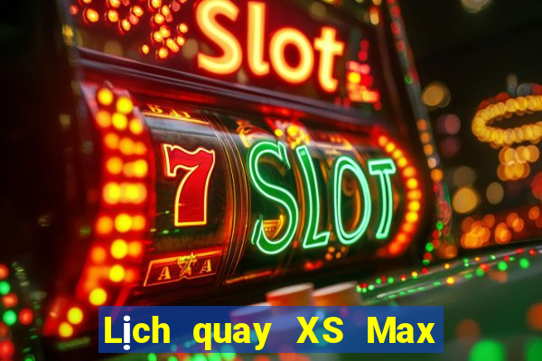 Lịch quay XS Max 4D ngày 24