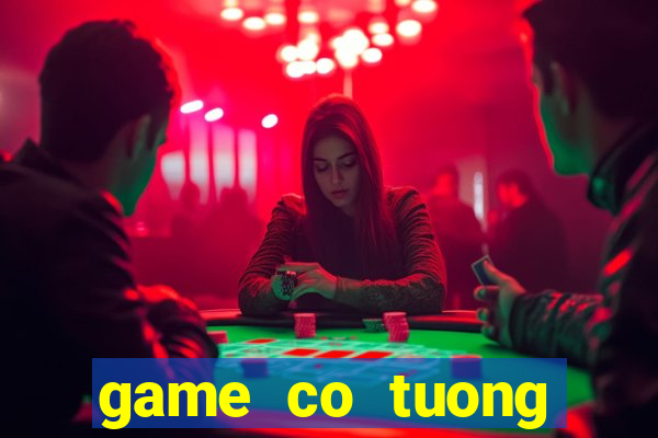 game co tuong online hay nhat