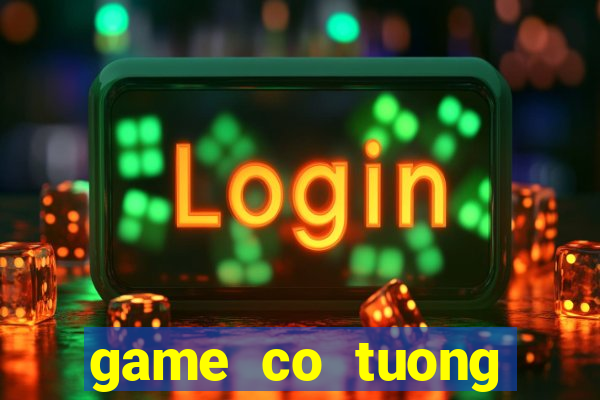 game co tuong online hay nhat