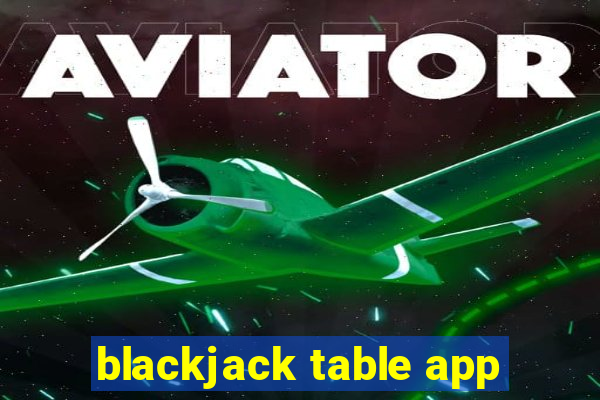 blackjack table app