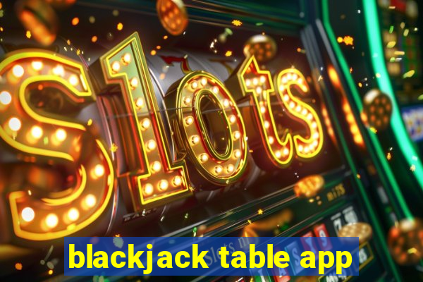 blackjack table app