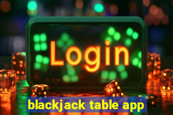 blackjack table app