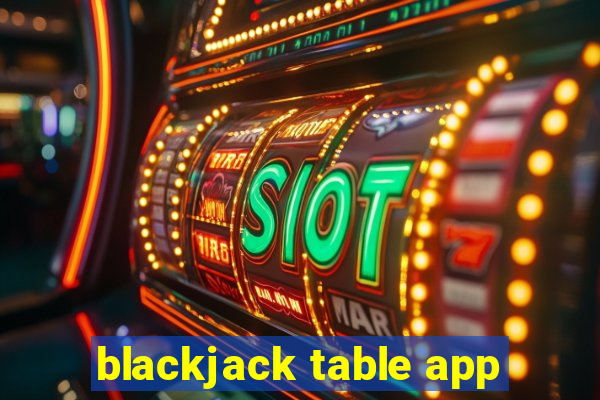 blackjack table app