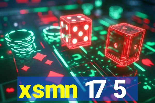 xsmn 17 5