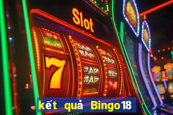 kết quả Bingo18 ngày 25