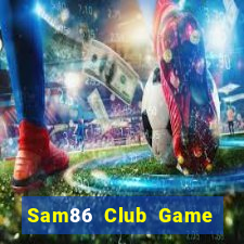 Sam86 Club Game Bài Poker Online