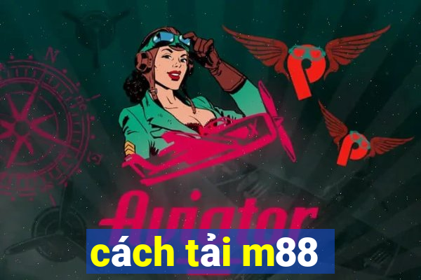 cách tải m88