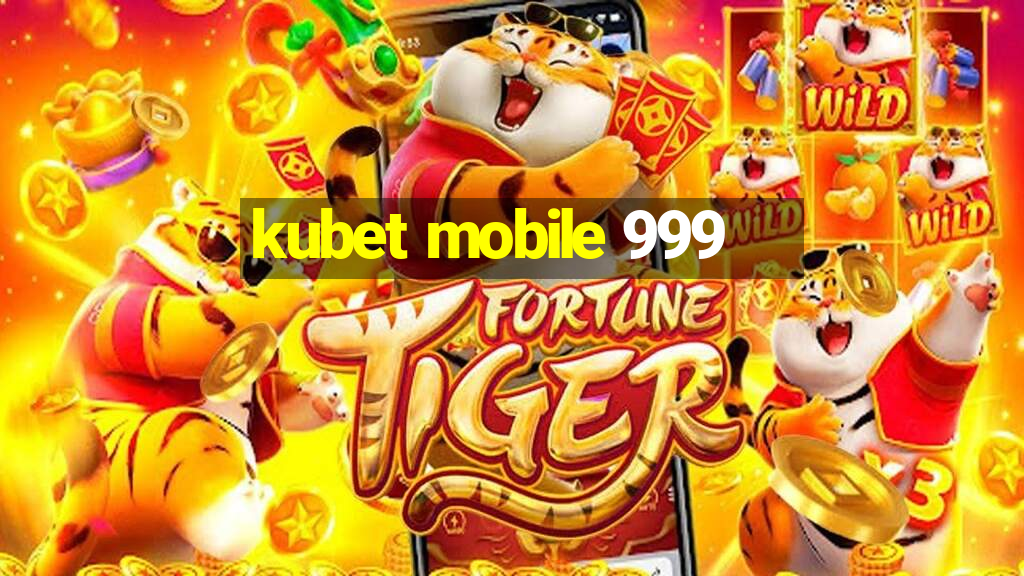 kubet mobile 999