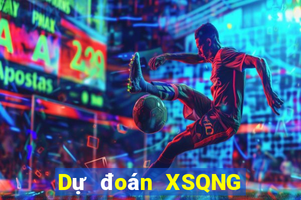 Dự đoán XSQNG Thứ 4