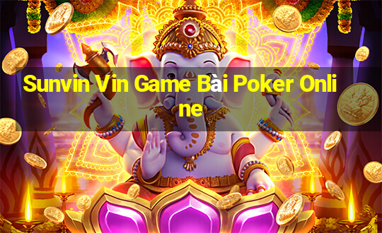 Sunvin Vin Game Bài Poker Online