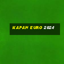 kapan euro 2024