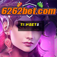 tiềnbet8