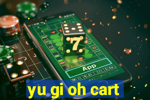 yu gi oh cart