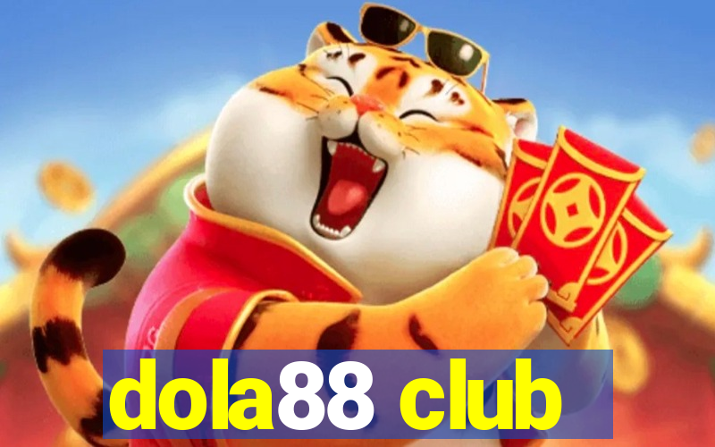 dola88 club