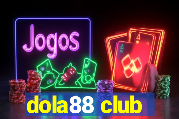 dola88 club