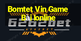 Bomtet Vin Game Bài Ionline