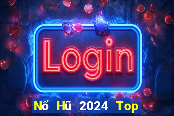 Nổ Hũ 2024 Top 5 Game Bài Đổi Thưởng Uy Tín 2024