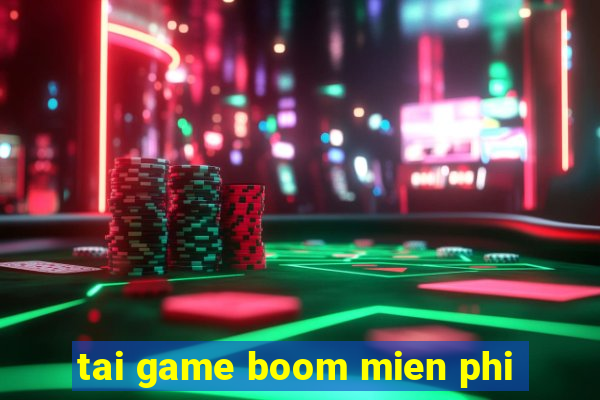 tai game boom mien phi