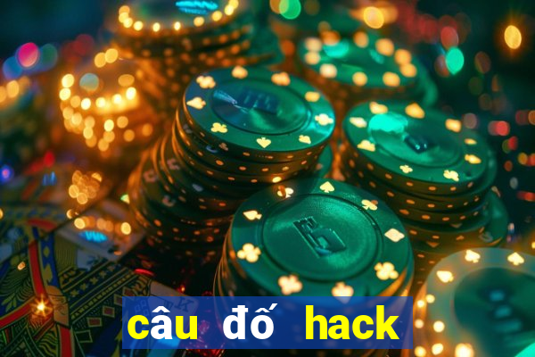 câu đố hack não có đáp án