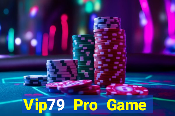 Vip79 Pro Game Bài 2024