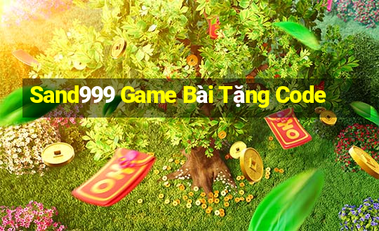 Sand999 Game Bài Tặng Code