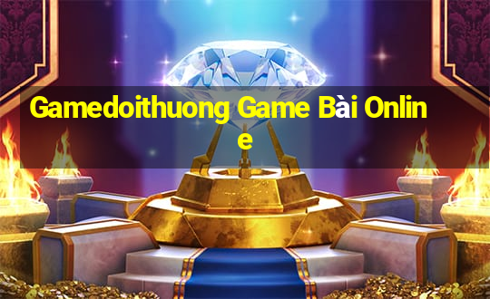 Gamedoithuong Game Bài Online