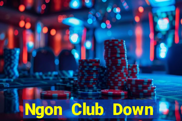 Ngon Club Down Game Bài Vui