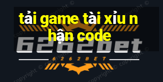 tải game tài xỉu nhận code