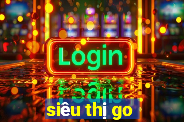 siêu thị go