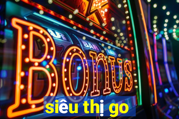 siêu thị go