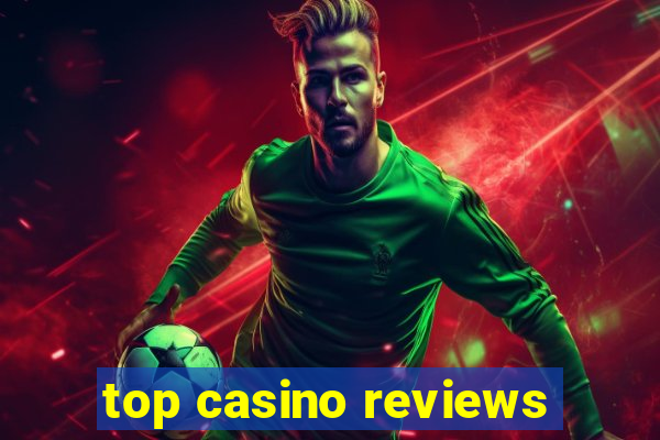 top casino reviews