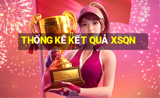 THỐNG KÊ KẾT QUẢ XSQN