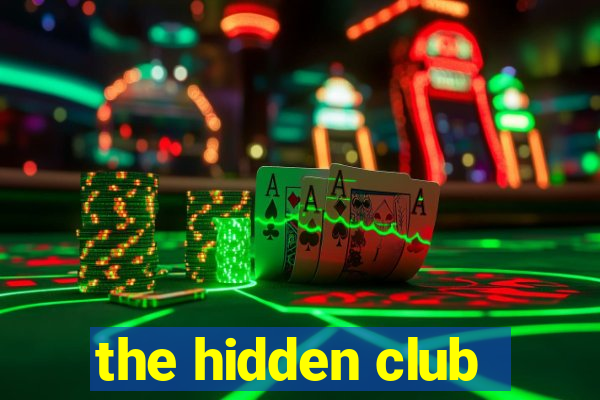 the hidden club