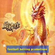 football betting promotions