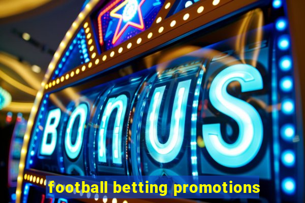 football betting promotions