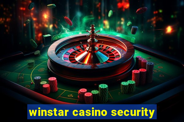 winstar casino security