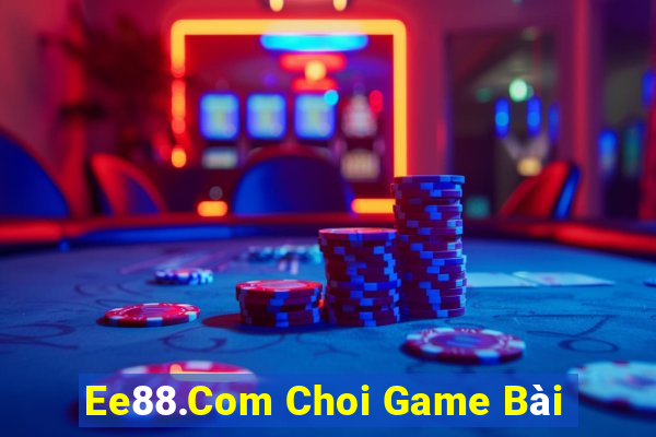 Ee88.Com Choi Game Bài