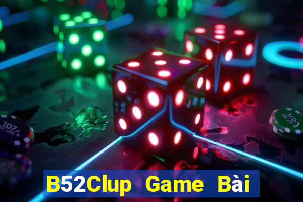 B52Clup Game Bài Miễn Phí