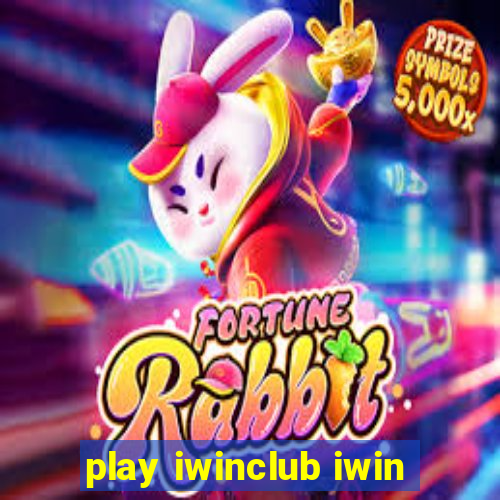 play iwinclub iwin