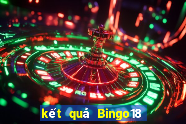 kết quả Bingo18 ngày 15